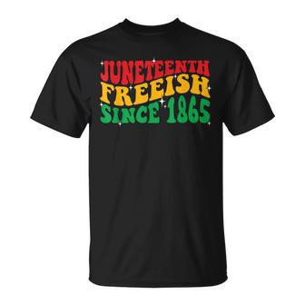 Retro Groovy Junenth Free-Ish Since 1865 Independence Day Unisex T-Shirt - Seseable