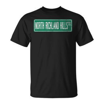 Retro Style North Richland Hills Tx Street Sign T-Shirt | Mazezy