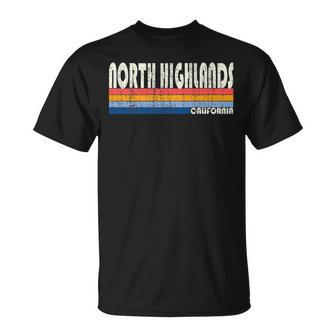 Retro Vintage 70S 80S Style North Highlands Ca T-Shirt | Mazezy