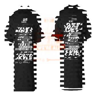 Roberts Name Gift If Roberts Cant Fix It Were All Screwed Unisex T-Shirt - Seseable
