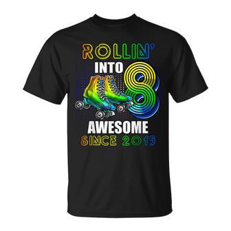 Rollin Into 8 Awesome 2015 Roller Skating 8Th Birthday Boys Unisex T-Shirt - Seseable