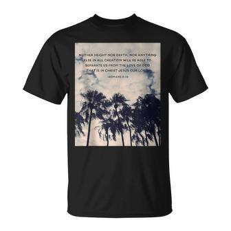 Romans 839 Neither Height Nor Depth Quotes T-Shirt | Mazezy