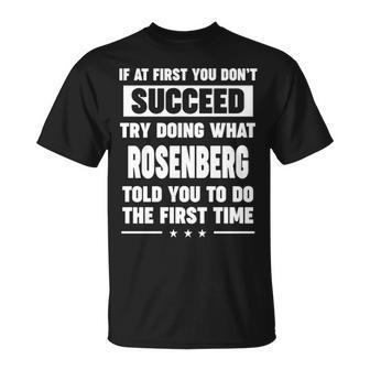 Rosenberg Name Gift What Rosenberg Told You To Do Unisex T-Shirt - Seseable
