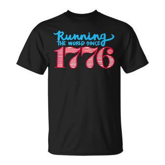 Running The World Since 1776 Usa Patriotic Patriotic Funny Gifts Unisex T-Shirt | Mazezy