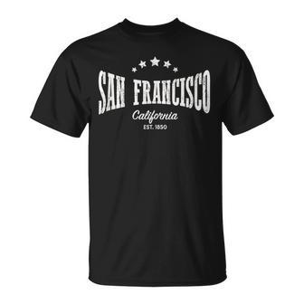 San Francisco Ca Distressed Retro Vintage Home City Pride Unisex T-Shirt | Mazezy