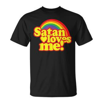 Satan Loves Me Funny Lgbtq Pride Gay Lesbian Funny Quotes Unisex T-Shirt | Mazezy