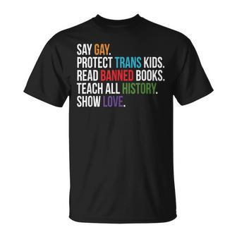 Say Gay Protect Trans Kids Read Banned Books Lgbt Pride Unisex T-Shirt | Mazezy UK