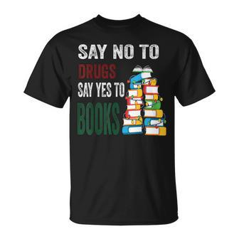 Say No To Drugs Say Yes To Books Anti Drug Red Ribbon Week T-Shirt - Thegiftio UK
