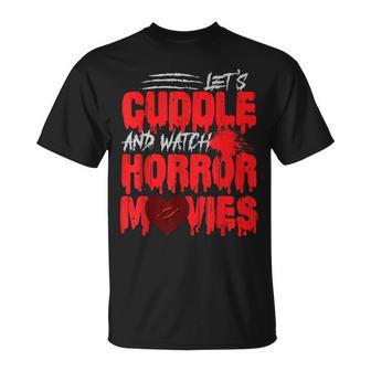 Scary Let's Cuddle And Watch Horror Movies Heart Scary T-Shirt | Mazezy