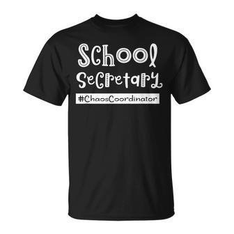 School Secretary Chaos Coordinator Quote Office Admin T-Shirt | Mazezy
