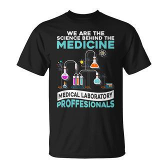 We Are Science Behind The Medicine Laboratory T-Shirt | Mazezy