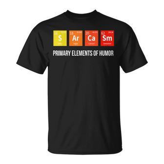Science Sarcasm S Ar Ca Sm Primary Elements Of Humor Unisex T-Shirt | Mazezy