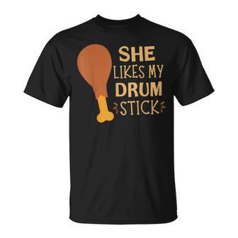 She Likes My Drum Stick Couple Matching Thanksgiving T-Shirt - Seseable