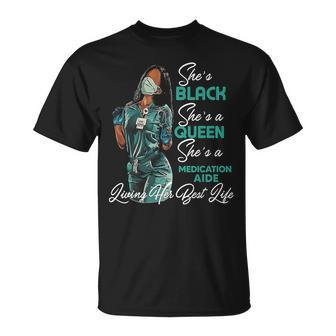She's Black She's A Queen She's Medication Aide T-Shirt | Mazezy