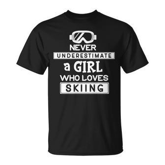 Ski Girl Never Underestimate A Girl That Loves Skiing Unisex T-Shirt - Seseable