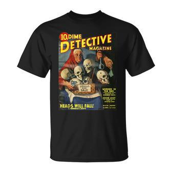 Skulls For Sale Detective Adventure Horror Comic Book Skulls Funny Gifts Unisex T-Shirt | Mazezy