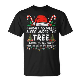 Might As Well Sleep Under The Tree Cause We All Know T-Shirt | Mazezy