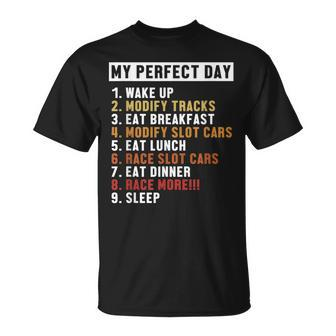 Slot Cars Perfect Day Mini Car Racing Rc Car Drift Rc Car Cars Funny Gifts Unisex T-Shirt | Mazezy