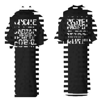 My Smile Depends On The Price Of Crude Oil T-Shirt | Mazezy