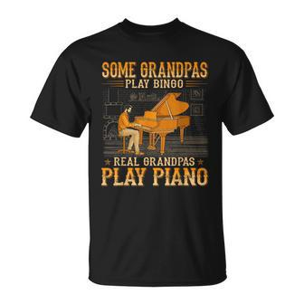 Some Grandpas Play Bingo Real Grandpas Play Piano Unisex T-Shirt - Seseable