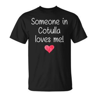 Someone In Cotulla Tx Texas Loves Me City Home Roots T-Shirt | Mazezy