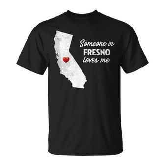 Someone In Fresno Loves Me California T-Shirt | Mazezy