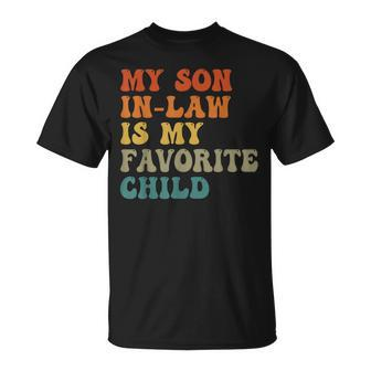 My Son In Law Is My Favorite Child Family Humor Retro T-Shirt - Monsterry CA