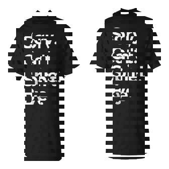 Sorry Can't Spinet Bye Musical Instrument Music Musical T-Shirt | Mazezy