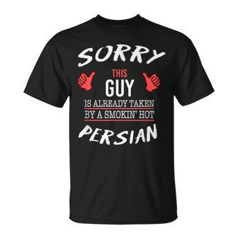 Sorry This Guy Taken By Hot Persian American Persia T-Shirt | Mazezy CA