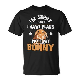 Sorry I Have Plans Rabbit Lover Bunny Owner Zookeeper Unisex T-Shirt | Mazezy