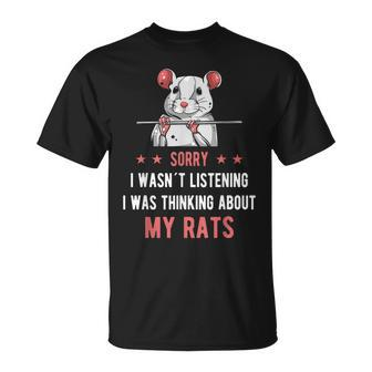 Sorry I Wasn´T Listening Rats Crazy Rat Lady Men Pet Unisex T-Shirt | Mazezy