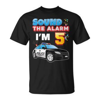 Sound The Alarm Im 5 Happy Birthday 5Th Police Car Year Old Unisex T-Shirt | Mazezy