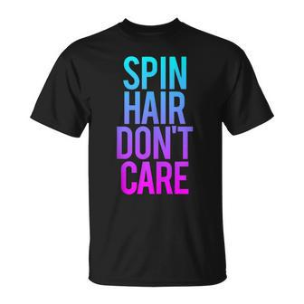 Spin Hair Don't Care Gym Workout Saying Spinning Class T-Shirt | Mazezy
