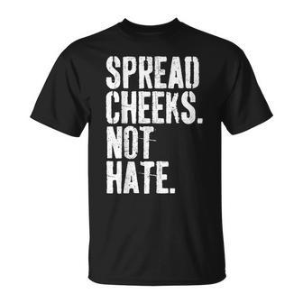 Spread Cheeks Not Hate Gym Fitness & Workout T-Shirt - Seseable