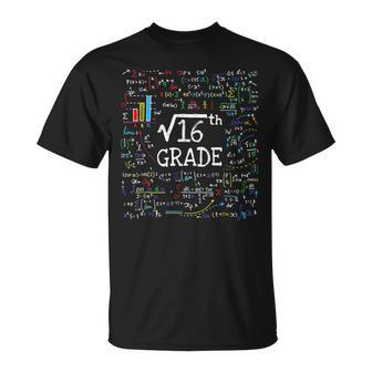 Square Root Of 16 Back To School 4Th Fourth Grade Math Funny Math Funny Gifts Unisex T-Shirt | Mazezy