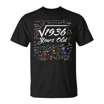 Square Root Of 1936 44Th Birthday 44 Years Old Math Birthday Math Funny Gifts Unisex T-Shirt | Mazezy