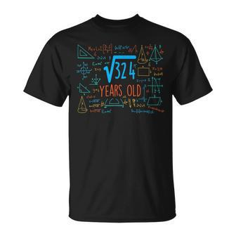 Square Root Of 324 18Th Birthday 18 Years Old Nager Unisex T-Shirt | Mazezy