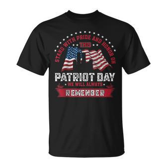 Stand With Pride And Honor On This Patriot Day Unisex T-Shirt | Mazezy