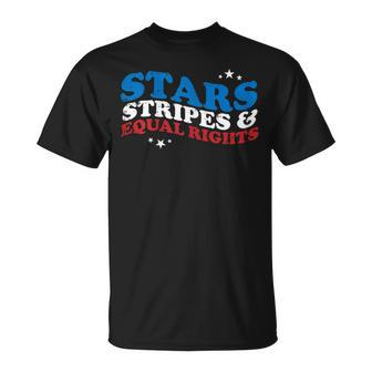 Star Stripes And Equal Rights 4Th Of July Vintage Patriotic Patriotic Funny Gifts Unisex T-Shirt | Mazezy