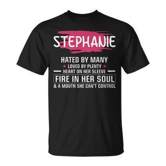 Stephanie Name Gift Stephanie Hated By Many Loved By Plenty Heart On Her Sleeve Unisex T-Shirt - Seseable
