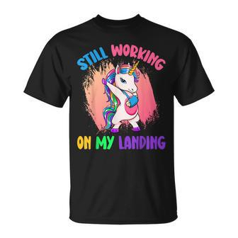 Still Working On My Landing Unicorn Mystical Unicorns Unisex T-Shirt | Mazezy