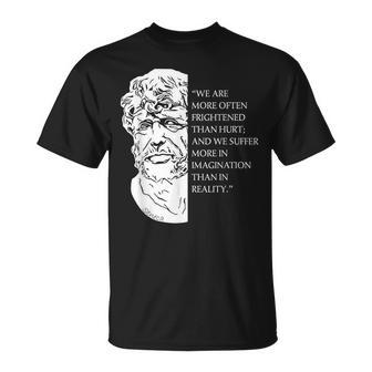 Stoicism Seneca Stoic Philosophy Quote Reality T-Shirt | Mazezy