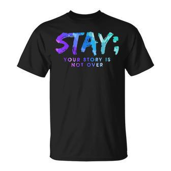 Your Story Is Not Over Stay Suicide Prevention Awareness T-Shirt - Seseable