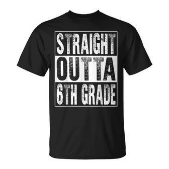 Straight Outta 6Th Grade Graduate Sixth Grade Graduation Unisex T-Shirt | Mazezy UK