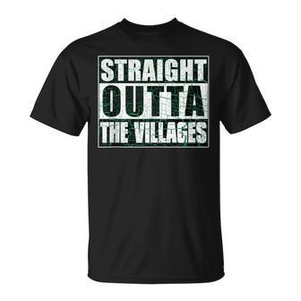 Straight Outta Villages Florida Holiday Hometown Funny Pride Unisex T-Shirt | Mazezy