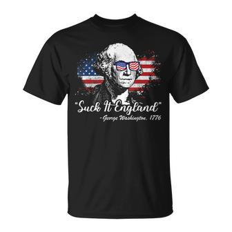 Suck It England Funny 4Th Of July George Washington 1776 IT Funny Gifts Unisex T-Shirt | Mazezy