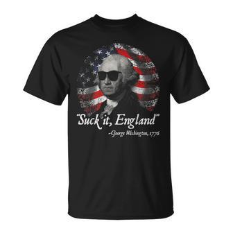 Suck It England Funny 4Th Of July George Washington 1776 IT Funny Gifts Unisex T-Shirt | Mazezy