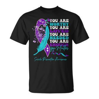 Suicide Prevention Awareness Positive Motivational Quote T-Shirt - Seseable