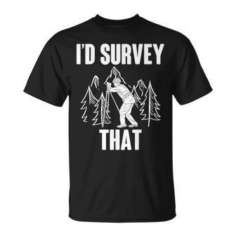 Surveyor Land Surveying Id Survey That Camera Theodoloite T-Shirt | Mazezy