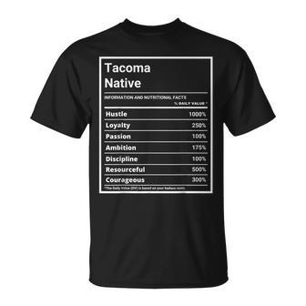 Tacoma Native Funny Nutrition Pride Unisex T-Shirt | Mazezy